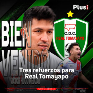 Tres refuerzos para Real Tomayapo